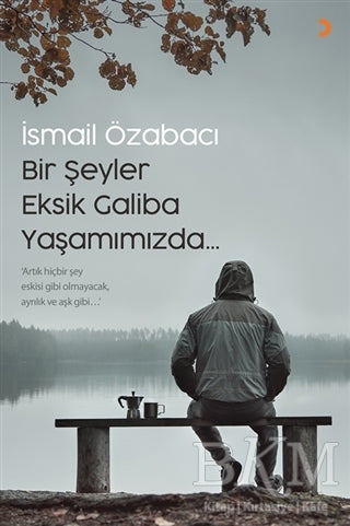 Bir Şeyler Eksik Galiba Yaşamımızda