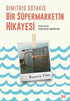 Bir Süpermarketin Hikayesi - Roman | Avrupa Kitabevi