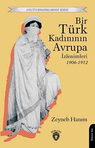 Bir Türk Kadınının Avrupa İzlenimleri 1906-1912 - Anı Mektup ve Günlük Kitapları | Avrupa Kitabevi