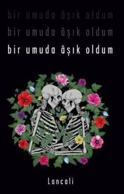 Bir Umuda Âşık Oldum - Roman | Avrupa Kitabevi