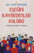Bir Virüs Hikayesi: Eşeğini Kaybedenler Kulübü - Denemeler | Avrupa Kitabevi