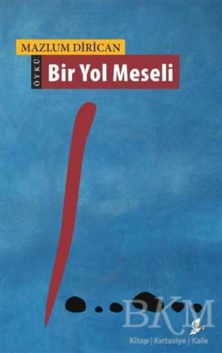 Bir Yol Meseli - Öykü Kitapları | Avrupa Kitabevi