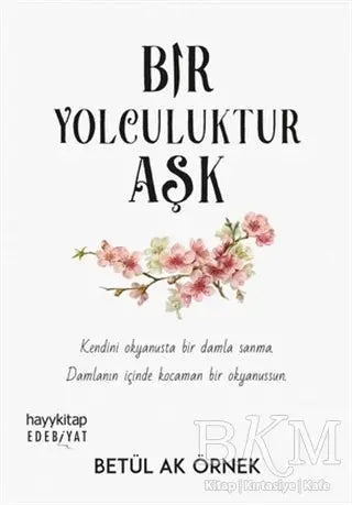 Bir Yolculuktur Aşk - Roman | Avrupa Kitabevi