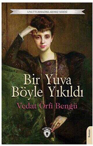 Bir Yuva Böyle Yıkıldı - Roman | Avrupa Kitabevi