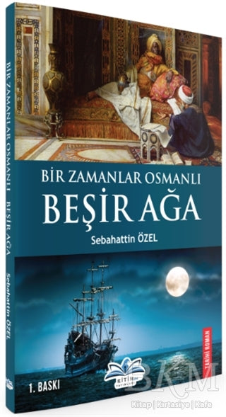 Bir Zamanlar Osmanlı-Beşir Ağa - Roman | Avrupa Kitabevi