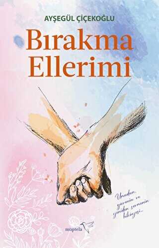 Bırakma Ellerimi - Roman | Avrupa Kitabevi