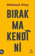 Bırakma Kendini - Denemeler | Avrupa Kitabevi