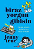 Biraz Yorgun Gibisin - Genel İnsan Ve Toplum Kitapları | Avrupa Kitabevi