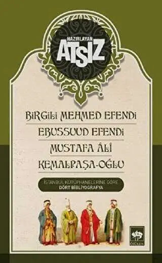 Birgili Mehmed Efendi - Ebussuud Efendi - Mustafa Ali - Kemalpaşa - Oğlu - Anı Mektup ve Günlük Kitapları | Avrupa Kitabevi