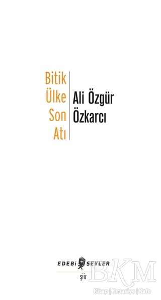 Bitik Ülke Son Atı - Şiir Kitapları | Avrupa Kitabevi