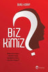 Biz Kimiz? - Kişisel Gelişim Kitapları | Avrupa Kitabevi