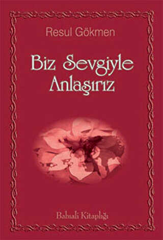 Biz Sevgiyle Anlaşırız - Türk Edebiyatı Romanları | Avrupa Kitabevi