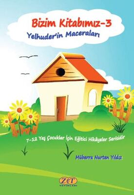 Bizim Kitabımız-3 Yelhuder’in Maceraları - Hikayeler | Avrupa Kitabevi