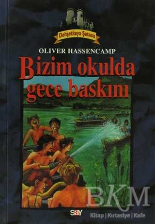 Bizim Okulda Gece Baskını Dehşetkaya Şatosu 2 - Roman ve Öykü Kitapları | Avrupa Kitabevi