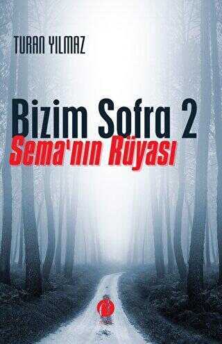 Bizim Sofra 2 - Sema`nın Rüyası - Roman | Avrupa Kitabevi