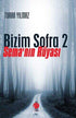 Bizim Sofra 2 - Sema`nın Rüyası - Roman | Avrupa Kitabevi