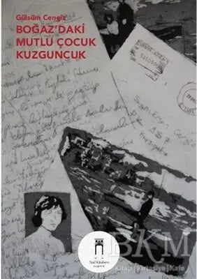 Boğaz’daki Mutlu Çocuk Kuzguncuk - Anı Mektup ve Günlük Kitapları | Avrupa Kitabevi