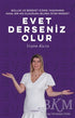 Bolluk ve Bereket İçinde Yaşamanın Nasıl Bir His Olduğunu Bilmek İster misiniz? Evet Dersenİz Olur - Kişisel Gelişim Kitapları | Avrupa Kitabevi