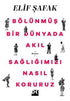 Bölünmüş Bir Dünyada Akıl Sağlığımızı Nasıl Koruruz - Denemeler | Avrupa Kitabevi