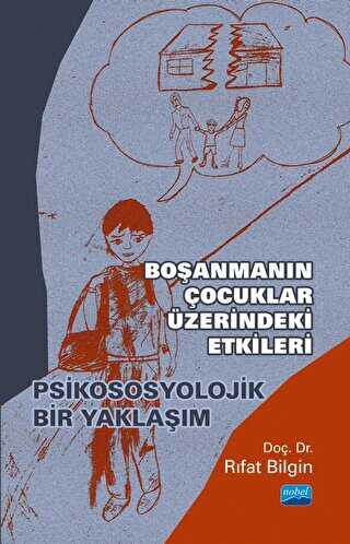 Boşanmanın Çocuklar Üzerindeki Etkileri - Psikososyolojik Bir Yaklaşım - Sosyoloji ile Alakalı Aile ve Çocuk Kitapları | Avrupa Kitabevi