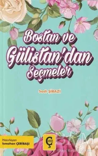 Bostan ve Gülistan`dan Seçmeler - Klasik Romanlar ve Kitapları | Avrupa Kitabevi