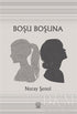 Boşu Boşuna - Roman | Avrupa Kitabevi