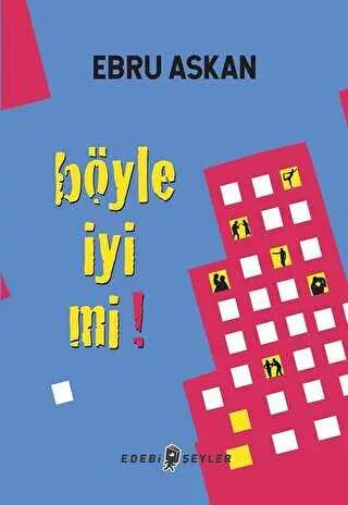 Böyle İyi mi! - Öykü Kitapları | Avrupa Kitabevi