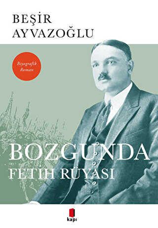 Bozgunda Fetih Rüyası - Türk Edebiyatı Romanları | Avrupa Kitabevi