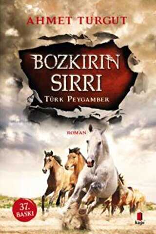Bozkırın Sırrı : Türk Peygamber - Tarihi Romanlar | Avrupa Kitabevi