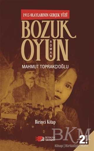 Bozuk Oyun - 1915 Olaylarının Gerçek Yüzü 1 - Roman | Avrupa Kitabevi