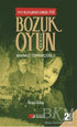 Bozuk Oyun - 1915 Olaylarının Gerçek Yüzü 2 - Tarihi Romanlar | Avrupa Kitabevi