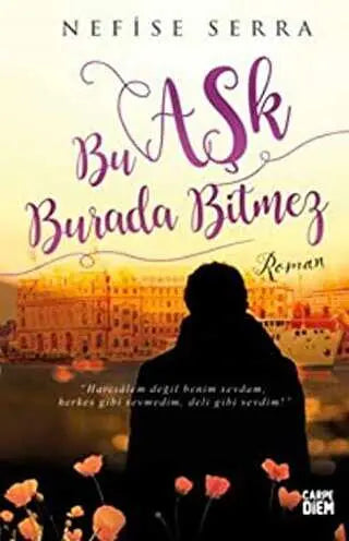 Bu Aşk Burada Bitmez - Roman | Avrupa Kitabevi