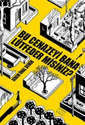 Bu Cenazeyi Bana Lütfeder Misiniz? - Roman | Avrupa Kitabevi