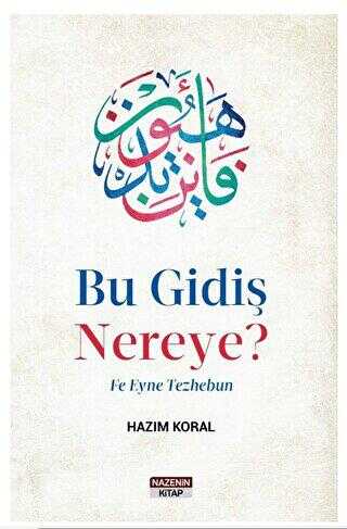 Bu Gidiş Nereye? Fe Eyne Tezhebun - Denemeler | Avrupa Kitabevi