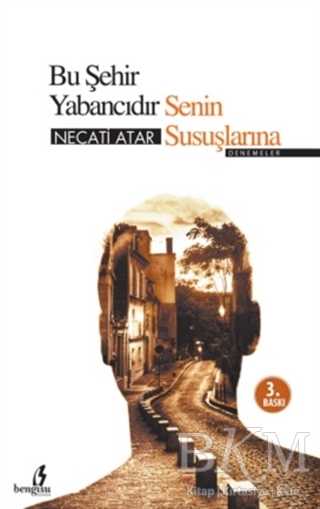 Bu Şehir Yabancıdır Senin Susuşlarına - Denemeler | Avrupa Kitabevi