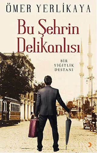 Bu Şehrin Delikanlısı - Roman | Avrupa Kitabevi
