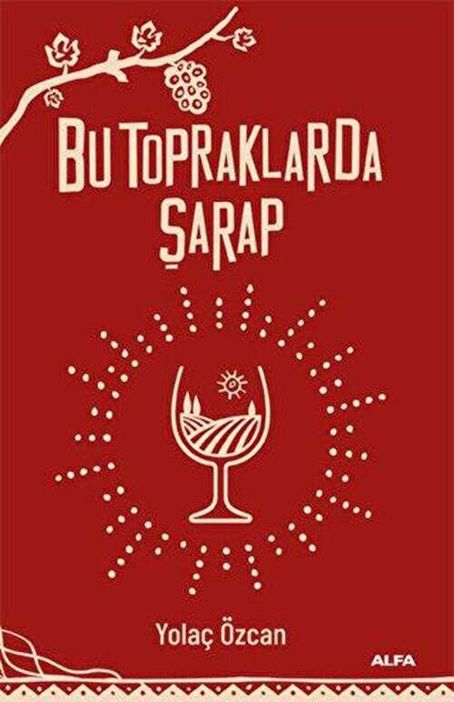 Bu Topraklarda Şarap - Anlatı Kitapları | Avrupa Kitabevi