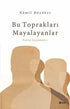 Bu Toprakları Mayalayanlar - Araştıma ve İnceleme Kitapları | Avrupa Kitabevi