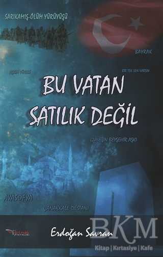 Bu Vatan Satılık Değil - Türk Edebiyatı Romanları | Avrupa Kitabevi