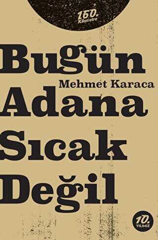 Bugün Adana Sıcak Değil - Türk Edebiyatı Romanları | Avrupa Kitabevi