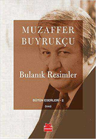 Bulanık Resimler - Türk Edebiyatı Romanları | Avrupa Kitabevi