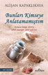 Bunları Kimseye Anlatamamıştım -  | Avrupa Kitabevi