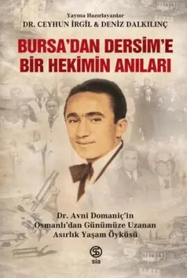 Bursa’dan Dersim’e Bir Hekimin Anıları - Anı Mektup ve Günlük Kitapları | Avrupa Kitabevi