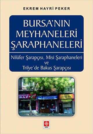 Bursa`nın Meyhaneleri Şaraphaneleri - Sosyoloji Araştırma ve İnceleme Kitapları | Avrupa Kitabevi