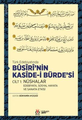 Busiri’nin Kaside-i Bürde’si Cilt 1: Nüshalar - Araştıma ve İnceleme Kitapları | Avrupa Kitabevi