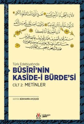 Busiri’nin Kaside-i Bürde’si Cilt 2: Metinler - Araştıma ve İnceleme Kitapları | Avrupa Kitabevi