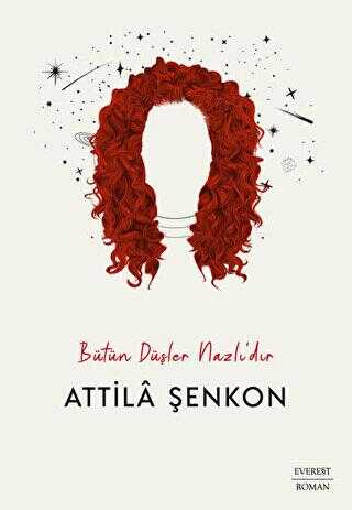 Bütün Düşler Nazlı’dır - Roman | Avrupa Kitabevi
