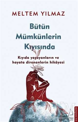 Bütün Mümkünlerin Kıyısında - Araştıma ve İnceleme Kitapları | Avrupa Kitabevi