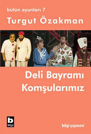 Bütün Oyunları 7 - Deli Bayramı - Komşularımız - Senaryo Kitapları | Avrupa Kitabevi