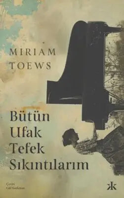 Bütün Ufak Tefek Sıkıntılarım - Roman | Avrupa Kitabevi